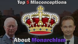 Refuting Misconceptions About Monarchism