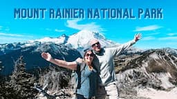 2 Amazing Days at MOUNT RAINIER NATIONAL PARK | Visiting Sunrise & Paradise