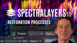 New and Improved Restoration Processes | New Features in SpectraLayers 11