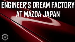 ENGINEER'S DREAM FACTORY - WORLD'S MOST AGILE & FLEXIBLE PRODUCTION SYSTEM BY MAZDA