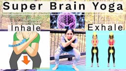 Super Brain Yoga vs Traditional Yoga What are the Detailed Benefits to Overall Health? FOLLOW ALONG