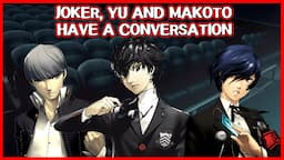 Persona protagonists have a conversation