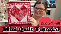 Make A Mini Heart Quilt From Scraps || Start To Finish!