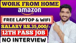 Amazon Work From Home Job | FREE Laptop 😍| 12th Pass Job | Amazon Online Jobs | Amazon Latest Jobs