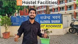 HOSTEL FACILITIES at IIT ROORKEE | Mess Food, Room Tour, Gym, Internet & more | Narendra Raj