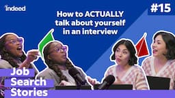 How to Talk About Yourself in Interviews: Everything You Need to Know | Ep 15 | Indeed