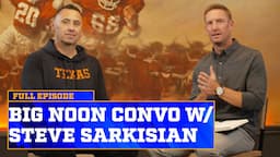 Big Noon Conversations: Texas’ Steve Sarkisian on the SEC move & learning from Saban & Pete Carroll