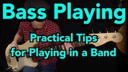 Bass playing - Practical Tips for Playing in a Band