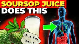 10 Health Benefits of Soursop Juice (A Natural Healing Miracle)