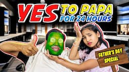 Say YES to Papa for 24 Hours Challenge 🎉👨‍👧 | Father's Day Special 🌟 | #LearnWithPari 📚