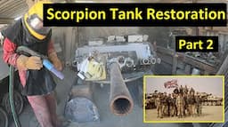 Scorpion Tank Restoration Project,  Part 2