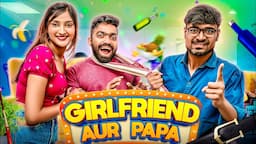 Girlfriend Aur Papa | Guddu Bhaiya