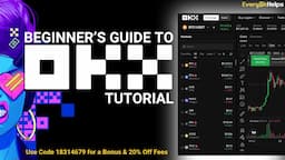 Complete Beginner’s Guide to OKX 2024:How to Use OKX to Buy, Sell & Earn Crypto