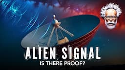 PROOF? - Alien Signal  - Prof Simon