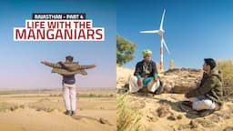 Exploring the 'Thar Desert' with Locals | Life With The Manganiars : Part 4