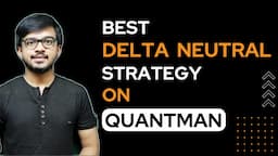 Delta Neutral fully Hedged Option Selling Strategy | Quantman |