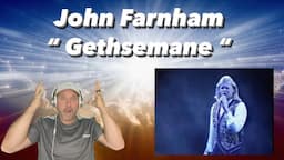 John Farnham -" Gethsemane (1992 Australian cast - Sydney final night)"-  ( Reaction )