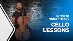 Cello Lessons: Introduction to Music Theory