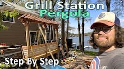 Step-by-Step Guide to Building Your Own DIY Grill Station and Pergola Arbor