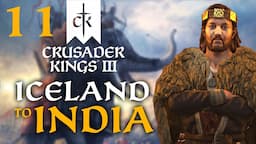 LOVE AND THUNDER! Crusader Kings 3 - A Viking Saga: Iceland to India Campaign #11