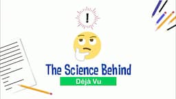 The Science Behind Déjà Vu