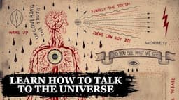 How To Speak To The Universe