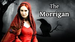 The Morrigan: Goddess of Fate and War (Celtic Mythology Explained)