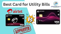 Axis Airtel Credit Card vs Axis Ace Credit Card | Best Credit Cards for Utility Bills | How to Apply