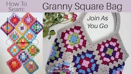 How To Seam A Granny Square Bag - JAYGO Method