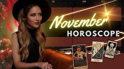 November Horoscope for Your Zodiac Sign (LOVE • Career • Money)