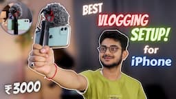 Best Vlogging Setup for iPhone in Low Budget | iPhone 11, iPhone 12, iPhone 13 Vlogging Setup 🔥