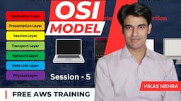 Session - 5 | Network Models & Protocols | OSI Model | Open System Interconnection | Nehra Classes