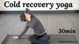 Cold recovery gentle yoga | chest, lungs & side body | 30min