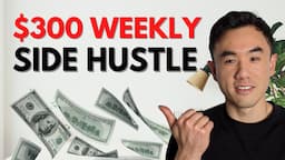 5 BEST Side Hustles That Can Make You $300 Per Week!