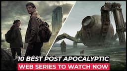 Top 10 Best Post Apocalyptic Series On Netflix, Amazon Prime, MAX | Best Survival Tv Shows 2024