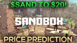 The SANDBOX Price Prediction And Review - SAND Coin To $20!?