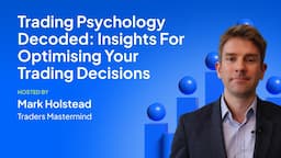 Trading Psychology Decoded: Insights For Optimising Your Trading Decisions