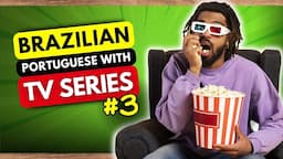 Have Fun While Learning Portuguese with Brazilian TV Series