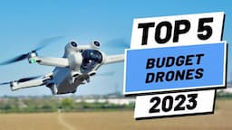 Top 5 BEST Budget Drones of [2023]