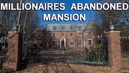 Abandoned Millionaires Mansions Around The World