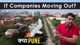 Pune Real Estate Market का क्या होगा😨 IT Companies जाने से क्या पड़ेगा फर्क? #pune #infrastructure