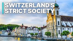 Switzerland's Strict Society | Unique Investigation