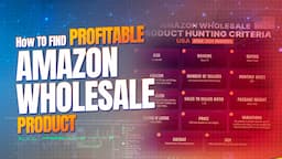 How to Find Profitable Amazon Wholesale Product - Enablers 2024 Product Hunting Criteria