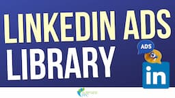 LinkedIn Ad Library - How to See Your Competitors LinkedIn Ads