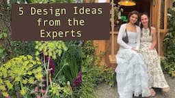 Design Ideas from The Chelsea Flower Show 2024