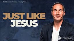 Just Like Jesus On The Earth | Healing Talks with Chad Gonzales