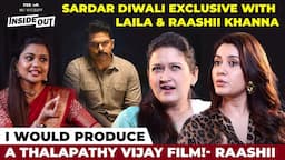 "This is why Karthi says Mithran is a GOOGLE" | Raashii Khanna | Laila | Interview | Sardar