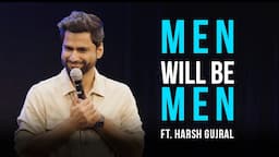 Men Will Be Men | Crowd Work | Stand Up Comedy By Harsh Gujral