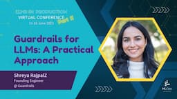 Guardrails for LLMs: A Practical Approach // Shreya Rajpal // LLMs in Prod Conference Part 2