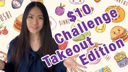 $10 Takeout Food Budget Challenge | Sunny Life